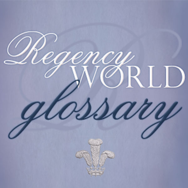 Regency World Glossary